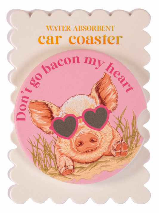 DON'T GO BACON MY HEART- CAR COASTER